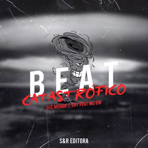 Beat Catastrófico (feat. MC Gw) (Explicit)