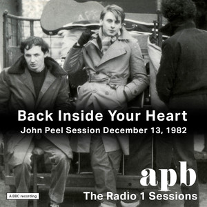 APB - Back Inside Your Heart (John Peel Session, 12/13/82)
