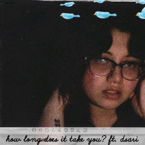 how long does it take you? (feat. Dsari)