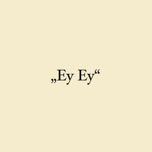 Ey Ey (Explicit)