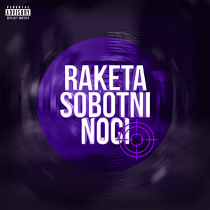 Raketa Sobotní Noci (Explicit)