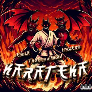 KARATEKA (feat. IcyZerx & Ebola) [Explicit]