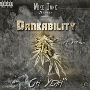 Dankability(O' Yea!)[feat. J-Major] (Explicit)