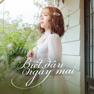 Biết Đâu Ngày Mai