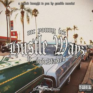 HUSTLE WAYS (feat. Jojo2Faded & GAMBLE) (Explicit)