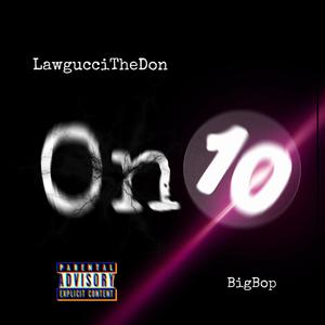 ON TEN (feat. BigBop) (Explicit)