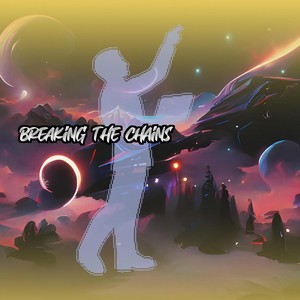 Breaking the Chains