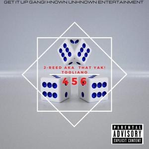 J-Reed AKA That YAK! - 456 (feat. Tooliano) (Explicit)
