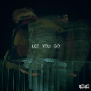 LET YOU GO (Explicit)