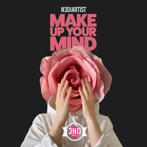 Make Up Your Mind (Explicit)