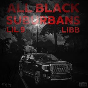 All Black Suburbans (feat. Libb) (Explicit)