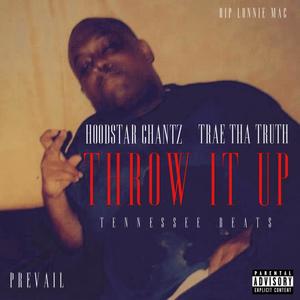 Throw It Up(feat. Trae Tha Truth) (Explicit)