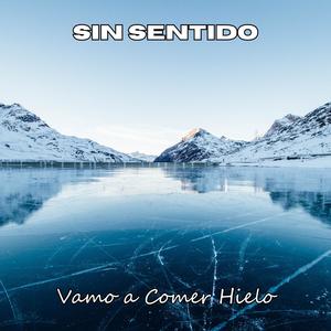 Vamo a Comer Hielo (feat. Sin Sentido)