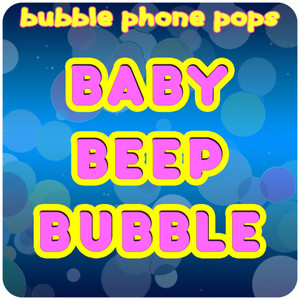 Baby Beep Bubble