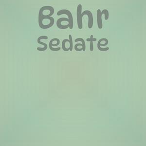 Bahr Sedate