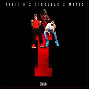 I(feat. Singular & Matic) (Explicit)