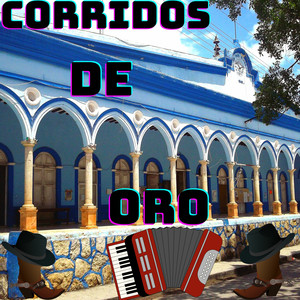 Corridos De Oro