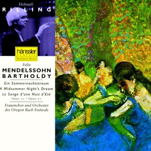 Mendelssohn: Midsummer Night's Dream (A) , Op. 21 and Op. 61