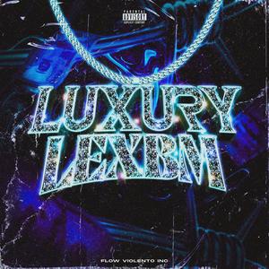 Luxury (Explicit)