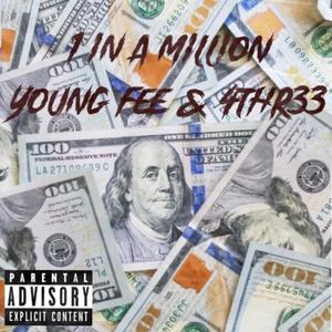 1 In A Million (feat. 4Thr33) [Explicit]