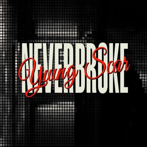 never broke (Explicit)