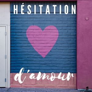 Hésitation d'Amour