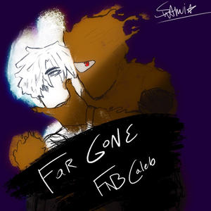 Far Gone (Explicit)