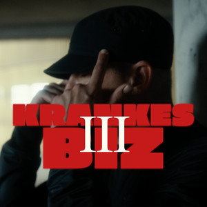 Krankes Biz III (Explicit)