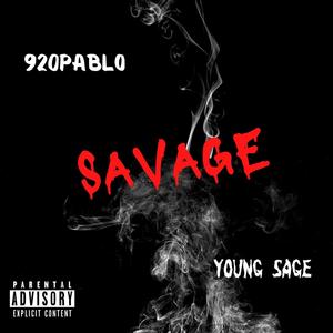 Savage (feat. Young Sage) [Explicit]