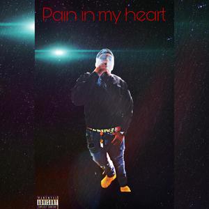 Pain In My Heart Ep (Explicit)