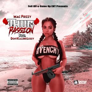 Thug Passion(feat. DontKallMeLuxxy) (Explicit)