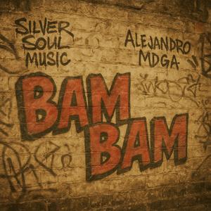 BAM BAM (feat. Silver Soul Music) (Explicit)