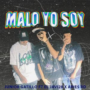 malo yo soy