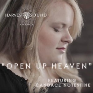 Open Up Heaven (feat. Candace Notestine)