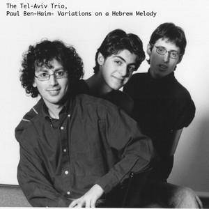 Paul Ben-Haim,  Variations on a Hebrew Melody, Variation I, The Tel-Aviv Trio