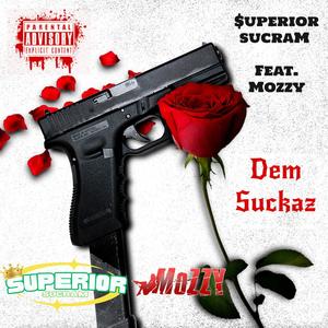 Dem Suckaz (feat. Mozzy) [Explicit]