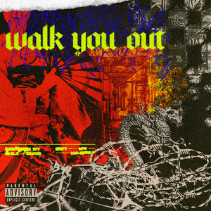 Walk You Out (Explicit)
