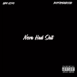 Neva Had **** (Explicit)