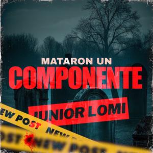 MATARON UN COMPONENTE (feat. Minayapunto5) (Explicit)