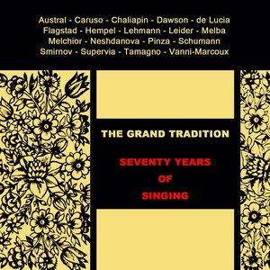 The Grand Tradition, Seventy Years of Singing