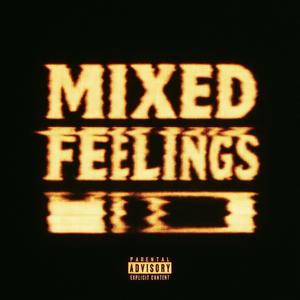 Mixed Feelings (Explicit)