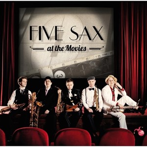 FIVE SAX: Five Sax at the Movies