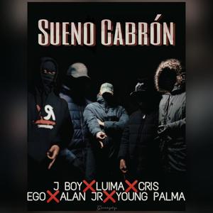 Sueno Cabron (feat. J Boy, Luima, Alan JR & Young Palma) (Explicit)