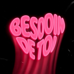 besoin de toi