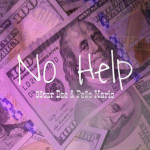 No Help (feat. Pe$o Mario) [Explicit]