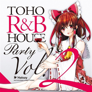 TOHO R&B HOUSE Party Vol.2 EXTENDED Ver.