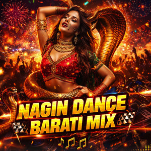 Nagin Dance (Barati Mix)