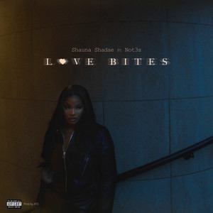 Love Bites (with Not3s) (Explicit)
