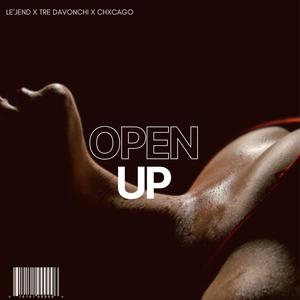Open Up (feat. Tre DaVonchi & Chxcago) (Explicit)