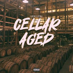 CELLAR AGED (Explicit)